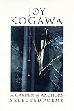 Kogawa, Joy: A Garden of Anchors: Selected Poems Kogawa, Joy: A Garden of Anchors: Selected Poems