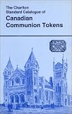 [???]: The Charlton Standard Catalogue of Canadian Communion Tokens