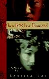 Lai, Larissa: When Fox Is a Thousand