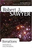 Sawyer, Robert J.: Iterations Sawyer, Robert J.: Iterations