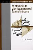 Maluf, Nadim: An Introduction to Microelectromechanical Systems Engineering Maluf, Nadim: An Introduction to Microelectromechanical Systems Engineering