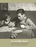 Delano, Jack: Far from Main Street: Three Photographers in Depression-Era New Mexico Delano, Jack: Far from Main Street: Three Photographers in Depression-Era New Mexico
