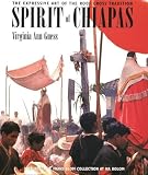 Guess, Virginia Ann: Spirit of Chiapas: The Expressive Art of the Roof Cross Tradition