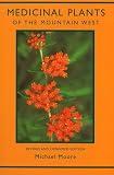 Moore, Michael: Medicinal Plants of the Mountain West Moore, Michael: Medicinal Plants of the Mountain West