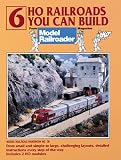 Hayden, Bob: 6 Ho Railroads You Can Build: From Model Railroader Magazine