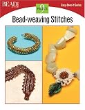 Bead & Button Editors: Bead-Weaving Stitches Bead & Button Editors: Bead-Weaving Stitches