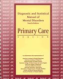 American Psychiatric Association: Diagnostic and Statistical Manual of Mental Disorders: Primary Care Version