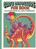 Snellenberger, Earl: God's Dinosaurs Fun Book: An Activity Book All About Dinosaurs Snellenberger, Earl: God's Dinosaurs Fun Book: An Activity Book All About Dinosaurs