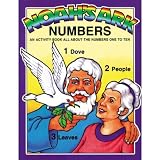 Snellenberger, Earl: Noah's Ark Numbers: An Activity Book All About the Numbers One to Ten Snellenberger, Earl: Noah's Ark Numbers: An Activity Book All About the Numbers One to Ten