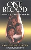 Ham, Ken: One Blood: The Biblical Answer to Racism