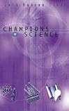Tiner, John H.: Champions of Science Tiner, John H.: Champions of Science