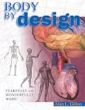 Gillen, Alan L.: Body by Design: An Anatomy and Physiology of the Human Body Gillen, Alan L.: Body by Design: An Anatomy and Physiology of the Human Body