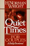 Wright, H. Norman: Quiet Times for Couples: A Daily Devotional