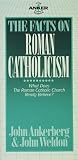 Ankerberg, John: The Facts on Roman Catholicism