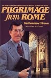 Brewer, Bartholomew F.: Pilgrimage from Rome