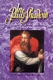 Hiebert, D. Edmond: In Paul's Shadow: Friends & Foes of the Great Apostle