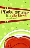 Peanut Butter Friends in a Chop Suey World (0890847517) by Kim, Grace Kim, Grace: Peanut Butter Friends in a Chop Suey World