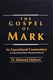Hiebert, D. Edmond: The Gospel of Mark: An Expositional Commentary