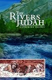 The Rivers of Judah (0890848645) by Farnes, Catherine Farnes, Catherine: The Rivers of Judah