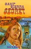 Camp Sierra Secret (0890848777) by Wilkison, Esther G. Wilkison, Esther G.: Camp Sierra Secret