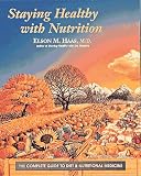 Haas, Elson M.: Staying Healthy With Nutrition: The Complete Guide to Diet and Nutritional Medicine Haas, Elson M.: Staying Healthy With Nutrition: The Complete Guide to Diet and Nutritional Medicine