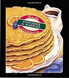 Siegel, Helene: The Totally Pancakes & Waffles Cookbook Siegel, Helene: The Totally Pancakes & Waffles Cookbook