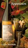 Mansfield, Leslie: Appetizers : Recipes from the Vineyards of Northern California Mansfield, Leslie: Appetizers : Recipes from the Vineyards of Northern California