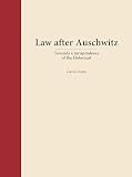 Fraser, David: Law After Auschwitz: Towards A Jurisprudence Of The Holocaust
