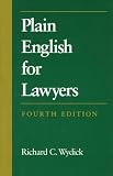 Wydick, Richard C.: Plain English for Lawyers
