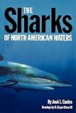 The Sharks of North American Waters (0890961433) by Castro, Jose I. Castro, Jose I.: The Sharks of North American Waters