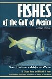 Fishes of the Gulf of Mexico: Texas, Louisiana, and Adjacent Waters (0890967679) by Hoese, H. Dickson Hoese, H. Dickson: Fishes of the Gulf of Mexico: Texas, Louisiana, and Adjacent Waters