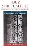 Richardson, Peter Tufts: Four Spiritualities: Expressions of Self, Expressions of Spirit  A Psychology of Contemporary Spiritual Choice