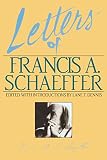 Dennis, Lane T.: Letters of Francis A. Schaffer