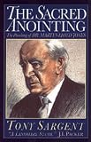 Sargent, Tony: The Sacred Anointing: The Preaching of Dr. Martyn Lloyd-Jones Sargent, Tony: The Sacred Anointing: The Preaching of Dr. Martyn Lloyd-Jones