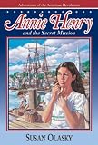 Olasky, Susan: Annie Henry and the Secret Mission