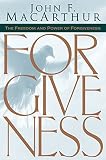 MacArthur, John F.: The Freedom and Power of Forgiveness