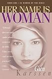 Karssen, Gien: Her Name Is Woman: Book 1 Karssen, Gien: Her Name Is Woman: Book 1