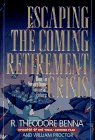 Proctor, William: Escaping the Coming Retirement Crisis: How to Secure Your Financial Future