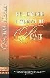 Heald, Cynthia: Becoming a Woman of Prayer: A Bible Study Heald, Cynthia: Becoming a Woman of Prayer: A Bible Study
