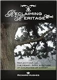 Hughes, Richard T.: Reclaiming a Heritage: Reflections on the Heart, Soul & Future of Churches of Christ Hughes, Richard T.: Reclaiming a Heritage: Reflections on the Heart, Soul & Future of Churches of Christ