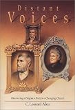 Allen, Leonard C.: Distant Voices: Uncovering a Forgotten Past for a Changing Church Allen, Leonard C.: Distant Voices: Uncovering a Forgotten Past for a Changing Church