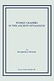 Brooten, Bernadette: Women Leaders in the Ancient Synagogue