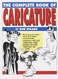 Staake, Bob: Complete Book of Caricature Staake, Bob: Complete Book of Caricature