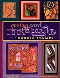 McGraw, Maryjo: Greeting Card Magic With Rubber Stamps McGraw, Maryjo: Greeting Card Magic With Rubber Stamps