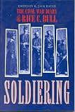 Bull, Rice C.: Soldiering: The Civil War Diary of Rice C. Bull, 123rd New York Volunteer Infantry Bull, Rice C.: Soldiering: The Civil War Diary of Rice C. Bull, 123rd New York Volunteer Infantry