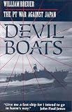 Breuer, William: Devil Boats : The PT War Against Japan