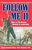 Newman, Aubrey S.: Follow Me II: More on the Human Element in Leadership