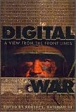 Bateman, Robert L.: Digital War: A View from the Front Lines