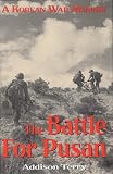 Terry, Addison: The Battle for Pusan: A Korean War Memoir Terry, Addison: The Battle for Pusan: A Korean War Memoir