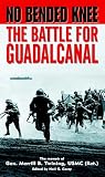 Twining, Merrill B.: No Bended Knee : The Battle for Guadalcanal